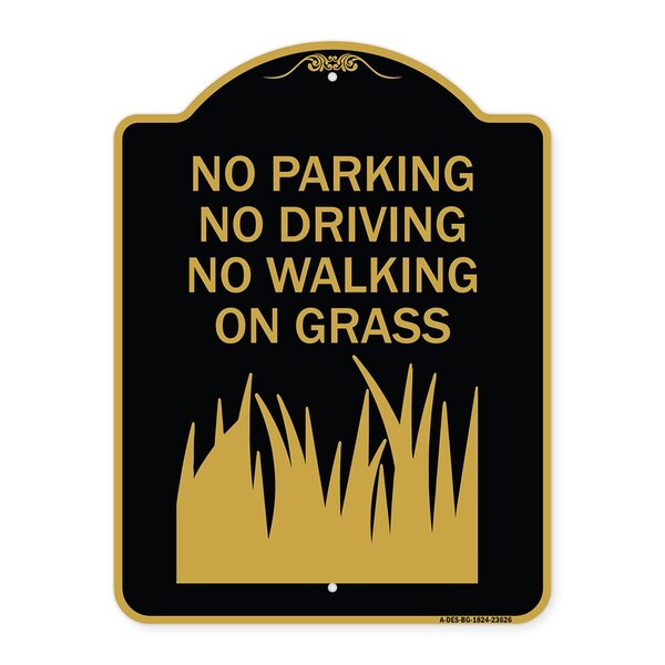 Signmission No Parking Driving or Walking on Grass, Black & Gold Aluminum Sign, 18" x 24", BG-1824-23626 A-DES-BG-1824-23626 - main